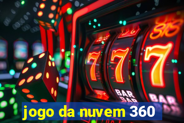 jogo da nuvem 360